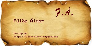 Fülöp Áldor névjegykártya